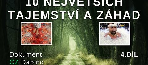 10 Největších tajemství a záhad: Nadpřirozené schopnosti | 4.Díl | CZ Dabing