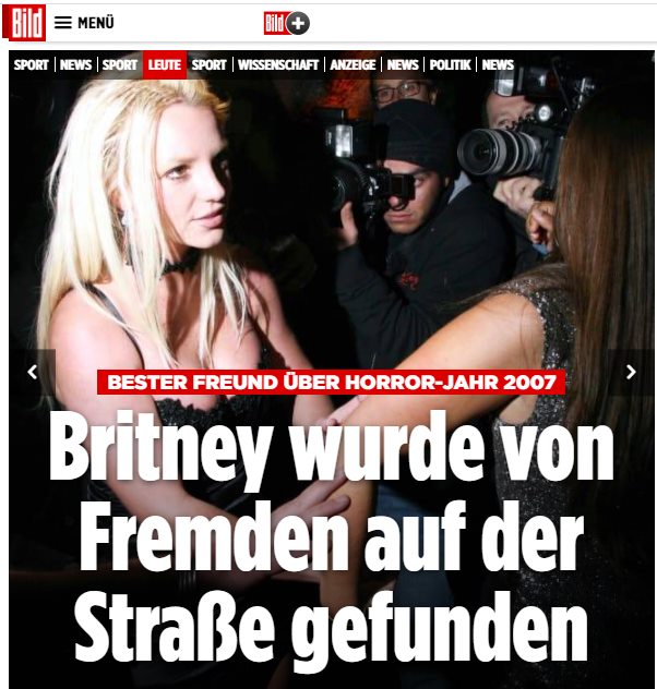 Na obrázku môže byť 1 osoba a text, v ktorom sa píše „Bild MENÜ SPORT NEWS SPORT LEUTE SPORT WISSENSCHAFT ANZEIGE NEWS POLITIK NEWS BESTER FREUND ÜBER HORROR-JAHR 2007 Britney wurde von Fremden auf der Straße gefunden“