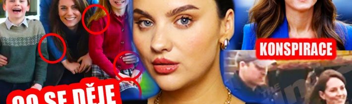 Kauza Kate Middleton: Kde je, co se děje a konspirace!