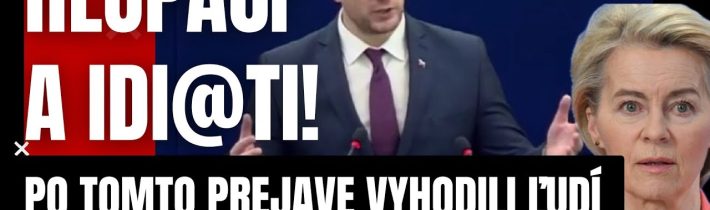 Hlupáci a idi*ti! Uhrik rozpútal PEKLO v Bruseli! Po tomto prejave vyhodili ľudí z pléna