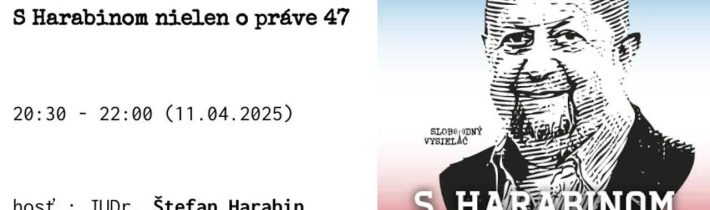 S Harabinom nielen o práve 47