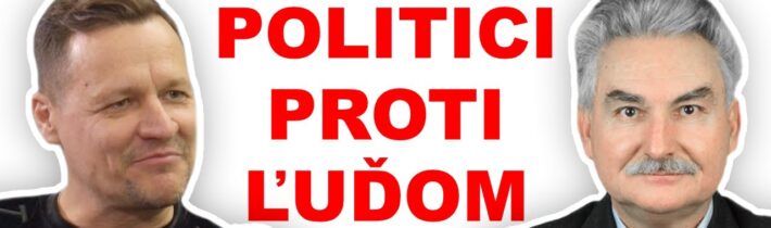 BATERKÁREŇ, VODA – POLITICI PROTI ĽUĎOM | KAMENSKÝ a GALVÁNEK