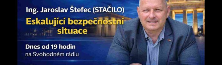 19:00 – Studio Berlín – ŽIVĚ – Ing. Jaroslav Štefec (STAČILO) – Eskalující bezpečnostní situace