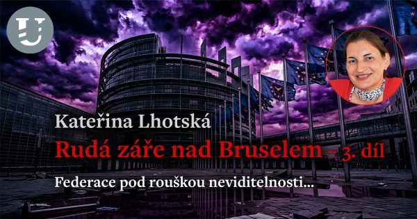 Kateřina Lhotská: Rudá záře nad Bruselem – 3. díl