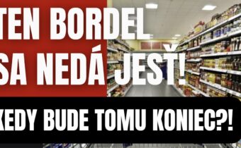 Ten bordel sa nedá jesť! Kedy tomu bude koniec?!