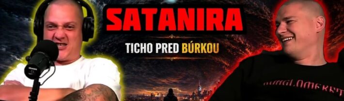 SATANIRA LIVE STREAM #146 Ticho pred búrkou!?