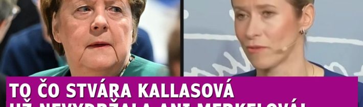 Chmelár: Merkelová Kaju Kallas ROZTRHALA na kusy