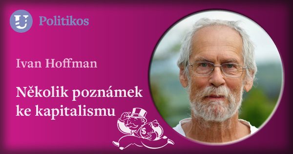 Ivan Hoffman: Několik poznámek ke kapitalismu