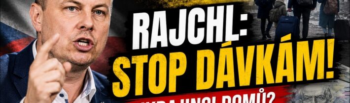 Pavel ponížen, válka eskaluje a Rajchl chce Ukrajincům sebrat dávky