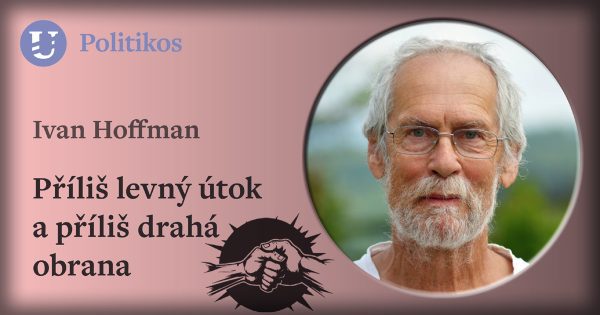Ivan Hoffman: Příliš levný útok a příliš drahá obrana
