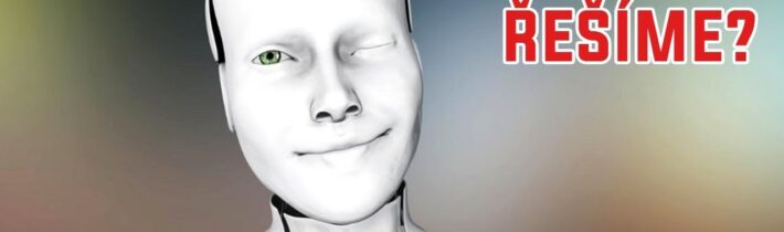 Prodejte svůj obličej nové řadě robotů! – Proč to řešíme? #712