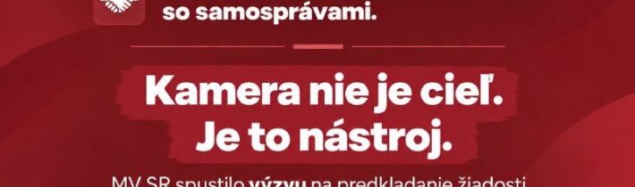 O dotáciu na kamery a kamerové systémy v oblasti prevencie kriminality na rok 2…