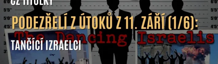 Podezřelí z útoků z 11. září (1/6): Tančící Izraelci (CZ TITULKY)
