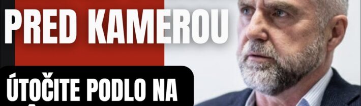Gašpar vybuchol pre kamerou. Útočíte podla na môjho syna vy ..