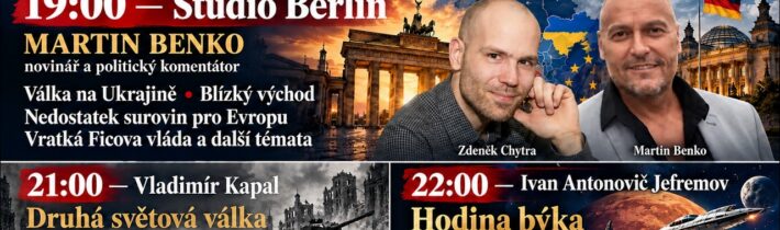 19:00 – Studio Berlín – Martin Benko – novinář a politický komentáto
