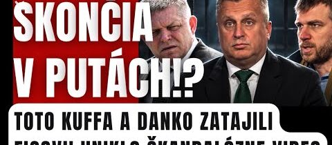 SKONČIA V PUTÁCH!? Toto Kuffa a Danko ZATAJILI Ficovi: Uniklo ŠKANDALÓZNE video