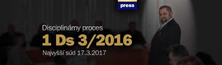 Disciplinárny proces 1 Ds 3/2016 z 17.3.2017 – Harabin, Dohňanský, Šimonová