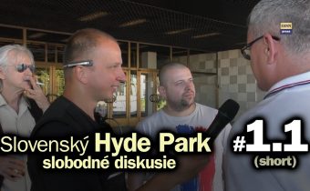 Slovenský Hyde Park #1.1 / Slobodné diskusie (krátka verzia)