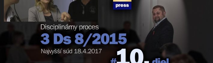 Disciplinárny proces Harabin 3 Ds 8 /2015  (10. diel)  Koniec hygienickej prestávky