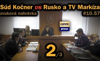 Zmenkový súd za milióny: Kočner vs Rusko a TV Markíza. Záznam časť 2/3 #10.57