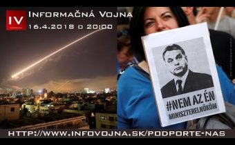 Informačná vojna 16.4. 2018