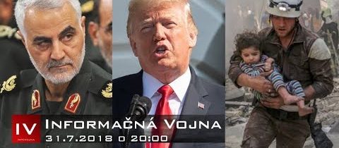 Informačná vojna 31.7.2018