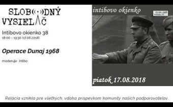 Intibovo okienko 38 –  Operace Dunaj 1968