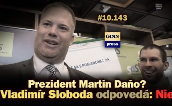 Prezident Martin Daňo? Vladimír Sloboda zo SaS odpovedá: NIE! #10.143