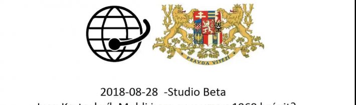 2018-08-28 – Studio Beta – Ivan Kratochvíl – Mohli jsme se v srpnu 1968 branit