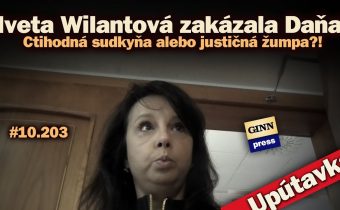 Iveta Wilantová zakázala Daňa! Ctihodná sudkyňa alebo justičná žumpa?!  #10.203