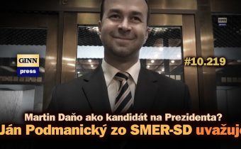 Ján Podmanický zo SMER-SD odpovedá: Martin Daňo prezident? Uvažujem! #10.219