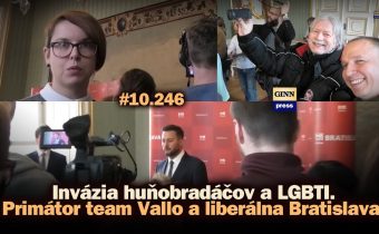 Invázia huňobradáčov a LGBTI. Primátor, team Vallo a liberálna Bratislava.  (full) #10.246