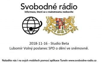 2018-11-16 – Studio Beta – Lubomír Volný poslanec SPD o dění ve sněmovně.