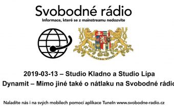 2019 03 13 – Studio Kladno a Studio Lípa – Dynamit – Mimo jiné také o nátlaku na Svobodné rádio