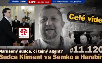 Live: Narušený sudca Kliment, či tajný agent? Spravodlivý Šamko a Harabin (full) #11.120