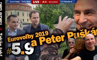 Takže tak! #5.9 Live:  Eurovoľby 2019 a kandidát Peter Puškár