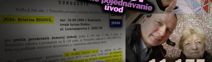 JUDr. Kristína Rigová a bytová mafia v Košiciach: 5. diel – úrod do druhého pojednávania #11.175