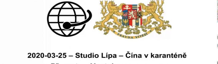 2020 03 25 – Studio Lípa – Čína v karanténě – Převzato z Youtube a upraveno