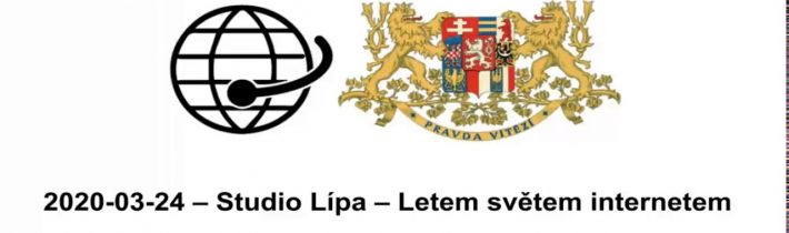 2020 03 24 – Studio Lípa – Letem světem internetem