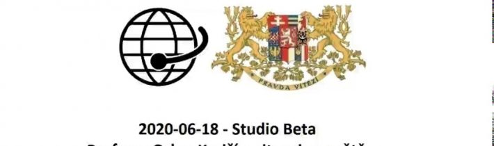 2020-06-18 – Studio Beta –  Profesor Oskar Krejčí o situaci ve světě.