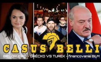 Casus belli 101- Bielorusko-Grecko vs Turecko-Financovanie BLM