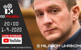 Pod Paľbou s Milanom Uhríkom o živote , EU parlamente , ĽSNS a budúcnosti Slovenska