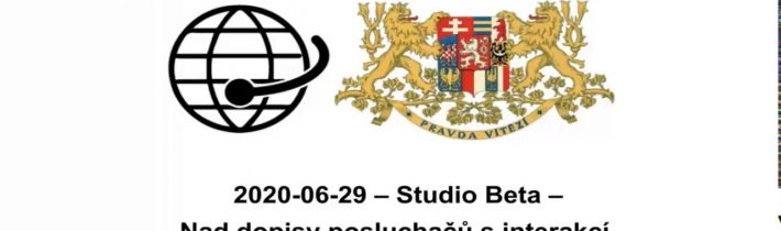 2020 06 29 – Studio Beta – Nad dopisy posluchačů s interakcí  Aktuální událostí, dezinformace Aerone