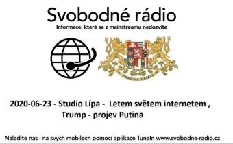 2020-06-23 – Studio Lípa –  Letem světem internetem , Trump – projev Putina