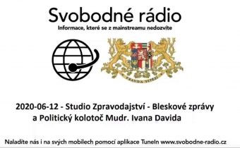 2020-06-12 – Studio Zpravodajství – Bleskové zprávy a Politický kolotoč Mudr. Ivana Davida