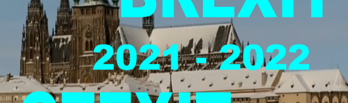 Pf 2021: BREXIT JE CZEXIT a nyní je řada na nás!