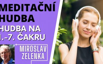 Miroslav Zelenka: Meditační hudba na 1.-7.čakru
