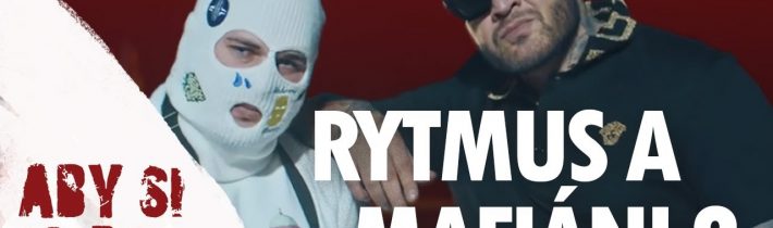 Rytmus a mafiáni…?? Ktorých mafiánov poznal a prečo o nich rapuje?