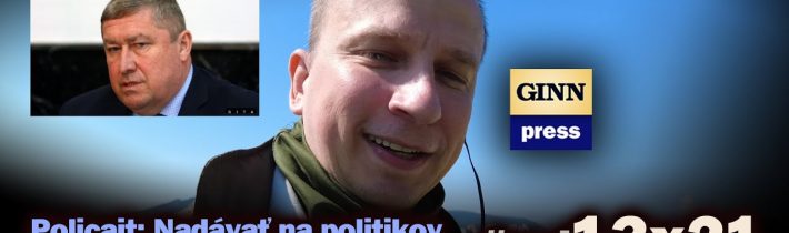Policajt: Nadávať na politikov je sloboda prejavu a Dušan Kováčik sa sťažuje z väzby? #md13x21