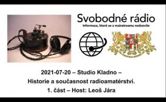 2021-07-20 – Studio Kladno – Historie a současnost radioamatérství.  1. část – Host Leoš Jára